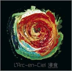L'Arc En Ciel : Shinshoku -Lose Control-